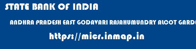 STATE BANK OF INDIA  ANDHRA PRADESH EAST GODAVARI RAJAHUMUNDRY ALCOT GARDENS, RAJAHMUNDRY  micr code